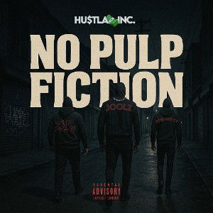 No Pulp Fiction {HU$TLA INC}