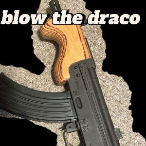 blow the Draco 