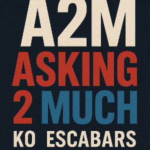 Asking 2 Much
