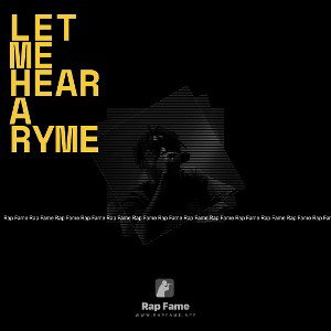 let me hear a ryme 