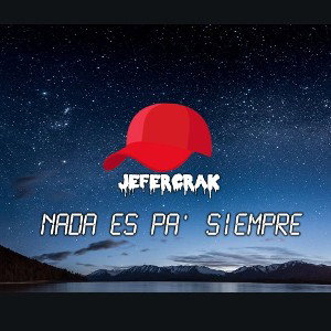 nada es pa' siempre 