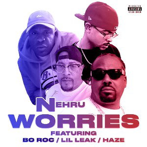 No Worries (Featuring Bo Roc, Lil Leak, L7HaZe)
