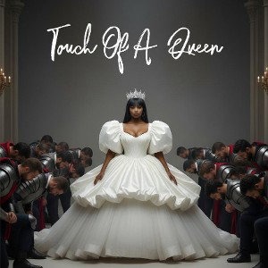 Touch Of A Queen