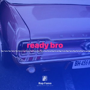 ready bro