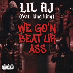 we go'n beat ur ass (feat: king kong)