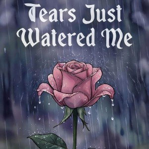 tears watered me _Remastered_