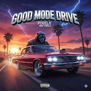 „GOD MODE DRIVE“ PixelX 