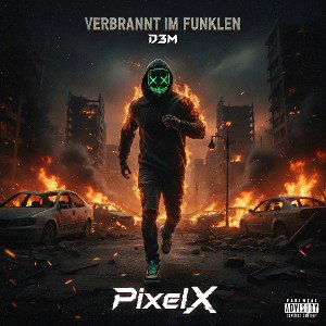 „Verbrannt im Funkeln“- PixelX 