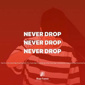 never drop