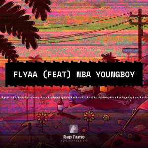FLYAA (Feat) NBA Youngboy