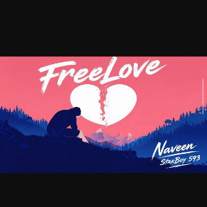 FreeLove💔Ft Naveen $freedeldia$ falta edición 