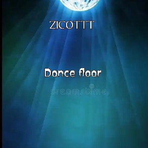 Dance floor🥳🔥🎵🎧zicottt