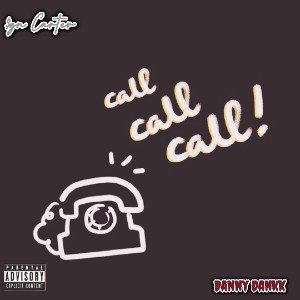 Calling my phone ft Danny dankk