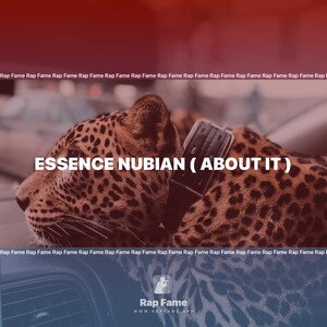 ESSENCE NUBIAN ( ABOUT IT )