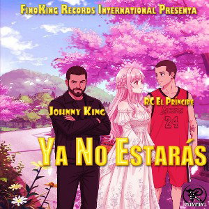 Ya No Estaras Rc El Principe Ft Johnny King