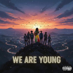 WE ARE YOUNG 