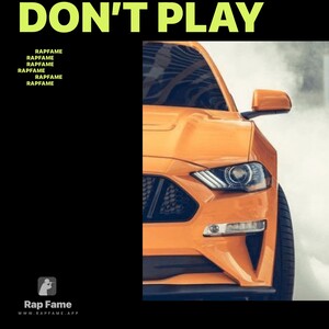don’t play 