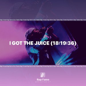 I got the Juice (18:19:36)