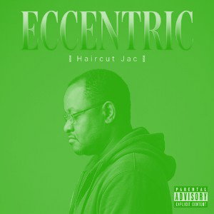 ECCENTRIC! (Off da Lean)