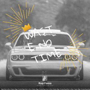 Waste No Time