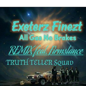 All Gas No Brakes REMIX Feat. FIRMSTANCE