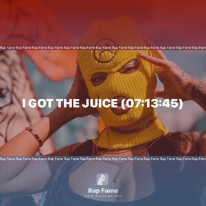 I got the Juice (07:13:45)