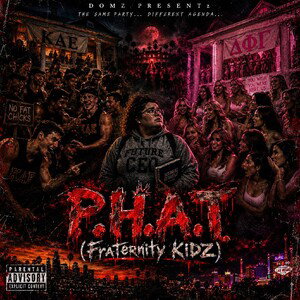 P.H.A.T. (Fraternity KIDZ) ft. CHEZZ Club