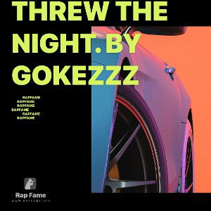 threw the night. by gokezzz