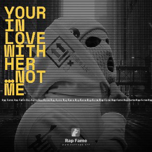 your in love with her …not me 
