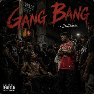 Gang Bang. ~ ZenDaddy 
