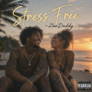 Stress Free ~ ZenDaddy 