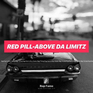 Red Pill-Above Da LImitz