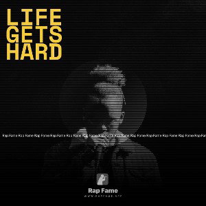 Life gets hard