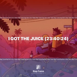 I got the Juice (23:40:24)