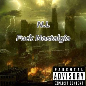 fuck nostalgia