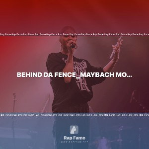 behind Da fence_Maybach Moncler 