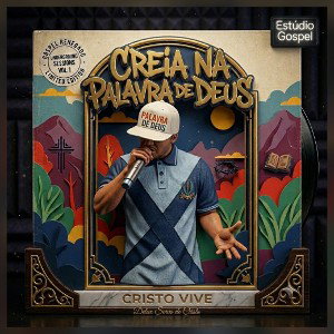 Creia na Palavra de Deus!!!