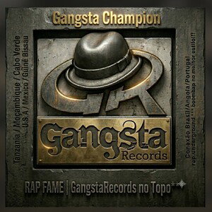 GangstaRecords sempre no Topo!!!
