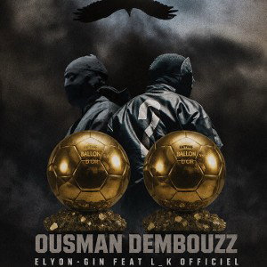 Ousman Dembouzz (Ft Elyon)