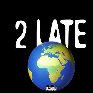 2 Late