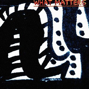 What Matters - Freestyle