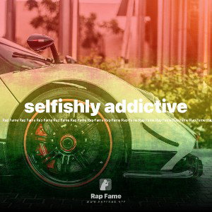 selfishly addictive 