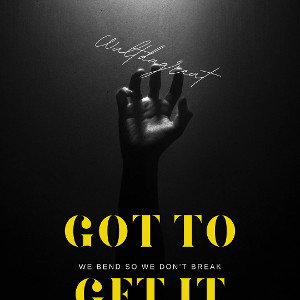 GOT TO GET IT