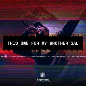 this one for my brother Sal
