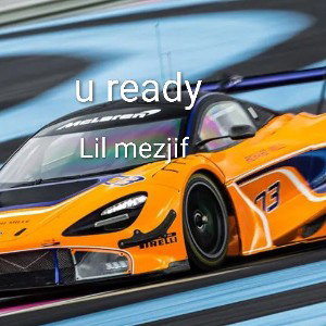 u ready 