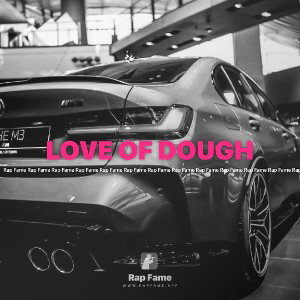 LOVE OF DOUGH