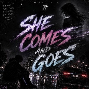 She comes and goes 2.0 