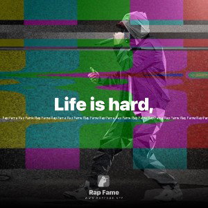 Life is hard,