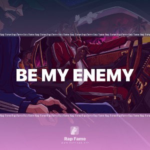 Be my Enemy 