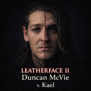 Duncan=*KAEL*  LEATHERFACE 2